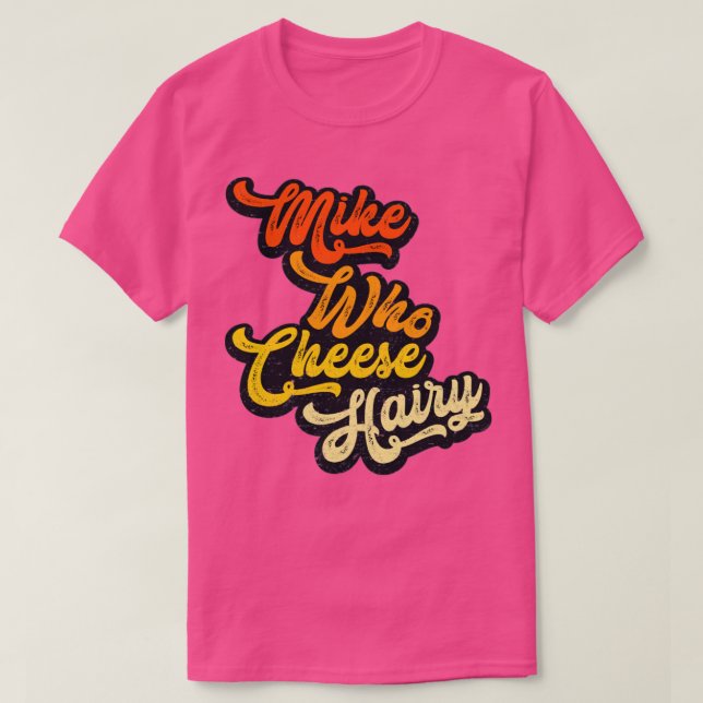 Mike Who Cheese Hairy getragen Rxtp T-Shirt (Design vorne)