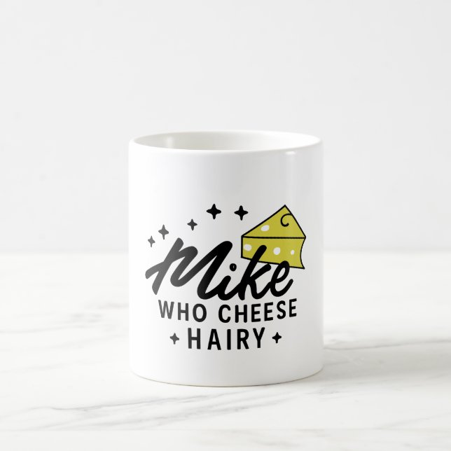 Mike Who Chery Funny Funny Adult Humor Word Play Kaffeetasse (Mittel)