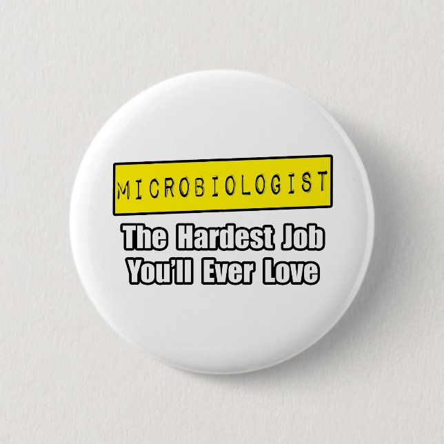 Mikrobiologe...Der schwierigste Job, den Sie je Li Button (Vorderseite)