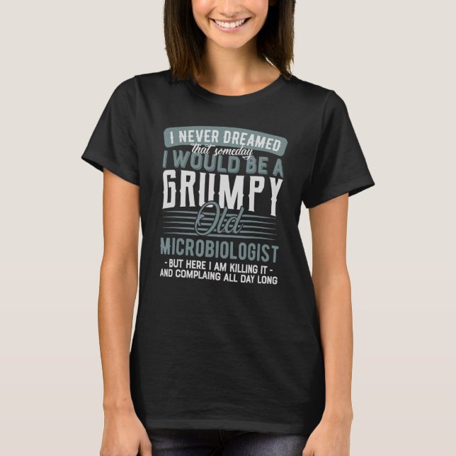 Mikrobiologe Grumpy und alt T-Shirt (Vorderseite)