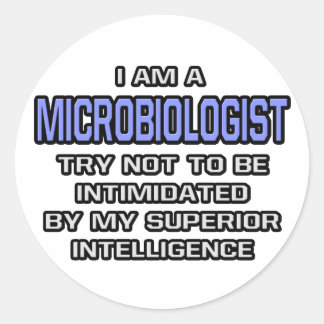Mikrobiologe Joke ... Überlegene Intelligenz Runder Aufkleber