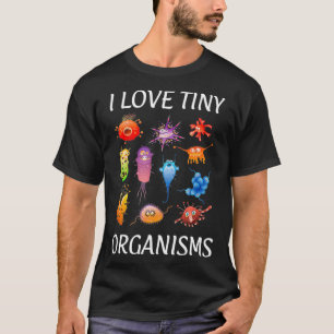 Mikrobiologe Mikrobiologie I Liebe winziger Organi T-Shirt