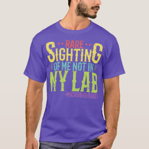 Mikrobiologe Selten sieht mich nicht in meinem Lab T-Shirt