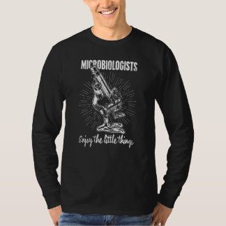 Mikrobiologen genießen die kleinen Dinge Biologe T-Shirt