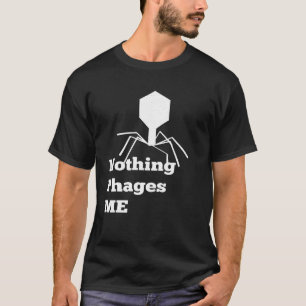 Mikrobiologie Bakteriophage T Shirt Nothing Phages