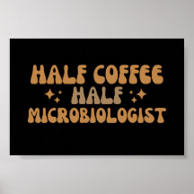 Mikrobiologie Funny Half Coffee Half Mikrobiologe