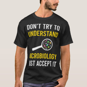 Mikrobiologie-Mikrobiologe verstehen T-Shirt