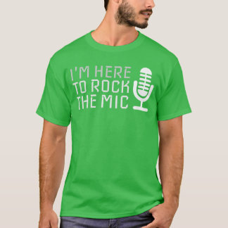Mikrofon Ich bin hier, um das Mic Karaoke lustig z T-Shirt