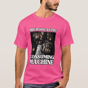 Mikroplastische Konsummaschine Funny Edgy Hard Ske T-Shirt