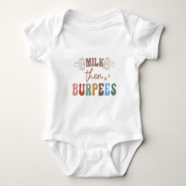 Milch dann Burpees Baby Strampler (Vorderseite)