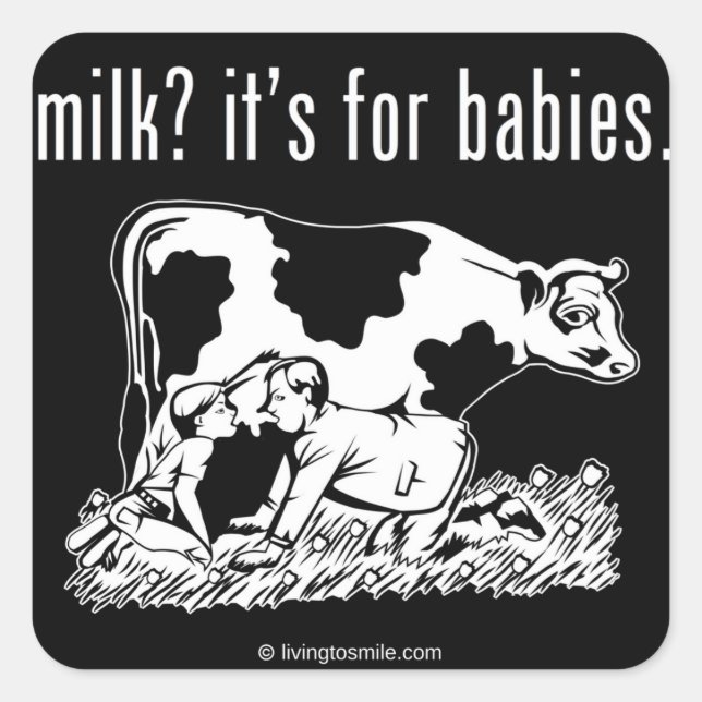 Milch? Es ist für Babys. Quadratischer Aufkleber (Vorderseite)
