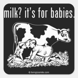 Milch? Es ist für Babys. Quadratischer Aufkleber