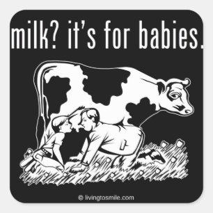 Milch? sie ist für Babys Quadratischer Aufkleber