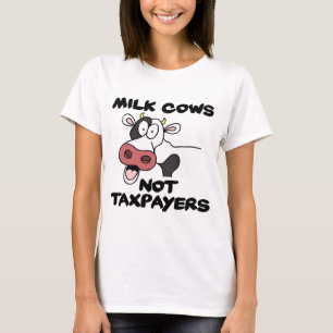 Milchkühe ohne Steuerzahler T-Shirt