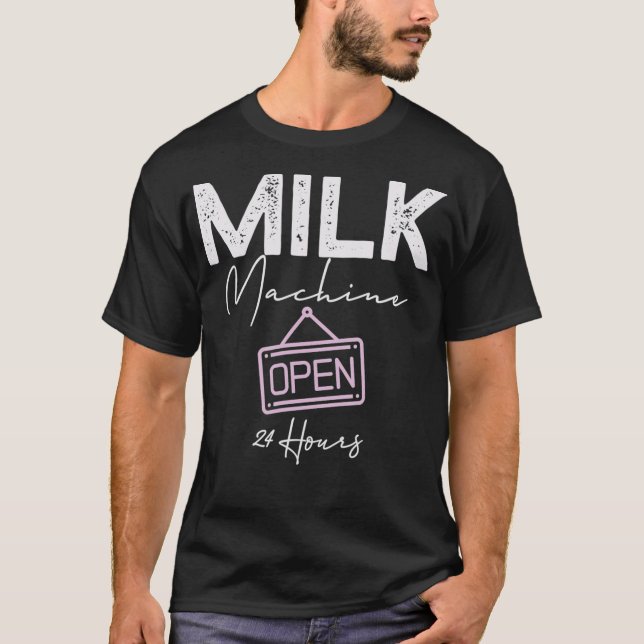 Milchmaschine 24 Stunden geöffnet T-Shirt (Vorderseite)