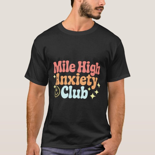 Mile High Anxiety Club Funny Design  T-Shirt (Vorderseite)