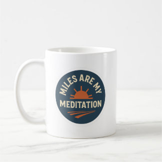 Miles sind meine Meditation – Kaffeetasse für Läuf
