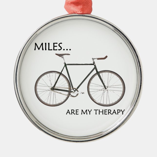 MIles sind meine Therapie Ornament Aus Metall (Vorne)
