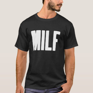 MILF Humorvolles Geschenk für Hot Mama Mutter's Da T-Shirt