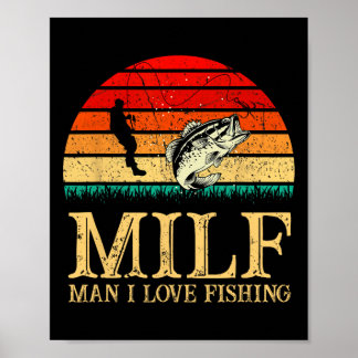 Milf-man-I-Liebe Angeln Funny Fishing Fischer Fi Poster