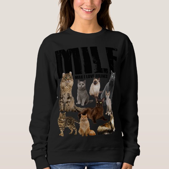 Milf Man I Liebe Felines Pixel Sweatshirt (Vorderseite)