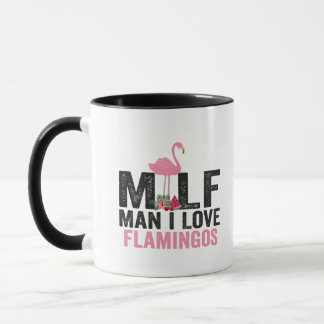 Milf Man I Liebe Flamingos Funny Pink Bird Geschen Tasse