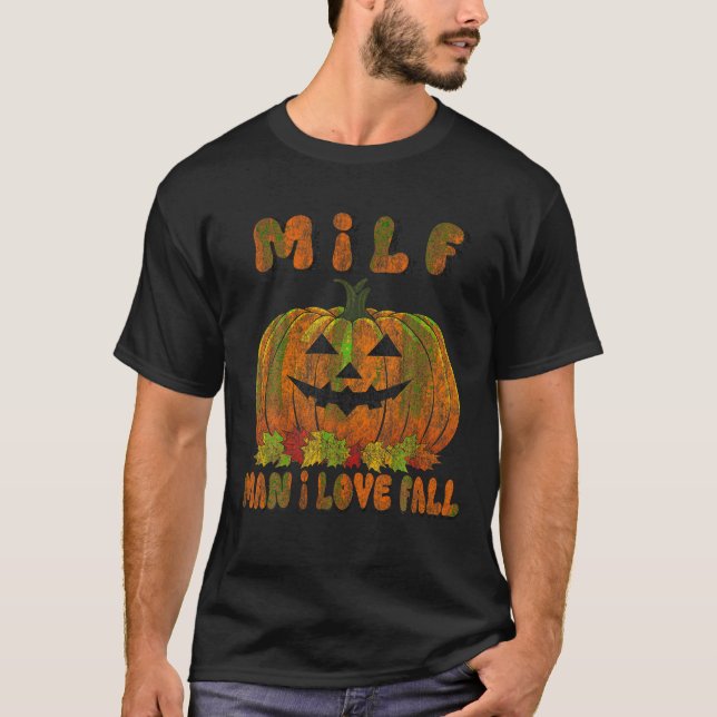 MILF Mann I Liebe Fall Pumpkin Spaß T Shirt (Vorderseite)