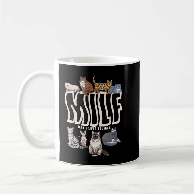 MILF Mann I Liebe Felines Niedlich Felskatzen Kaffeetasse (Links)