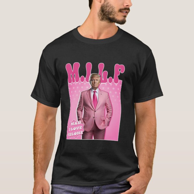 MILF Mann I Liebe Felons Pink Trump Präsident Elec T-Shirt (Vorderseite)