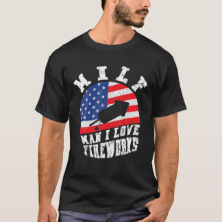 MILF Mann I Liebe Feuerwerke Funny 4. Juli T-Shirt