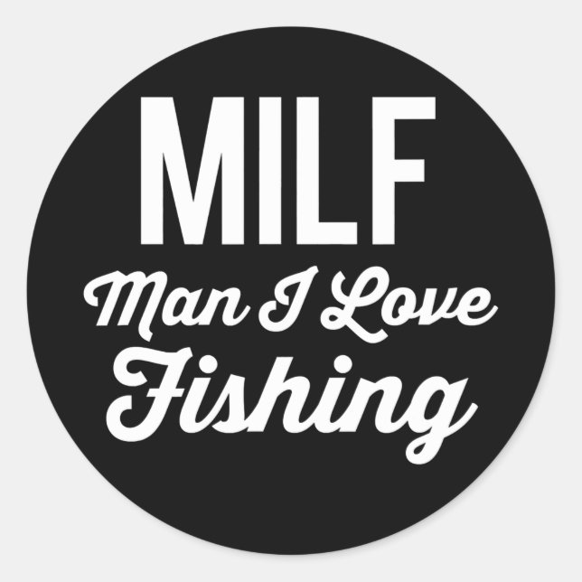 MILF Mann I Liebe Fischerei Fischerei Fischer Runder Aufkleber (Vorderseite)