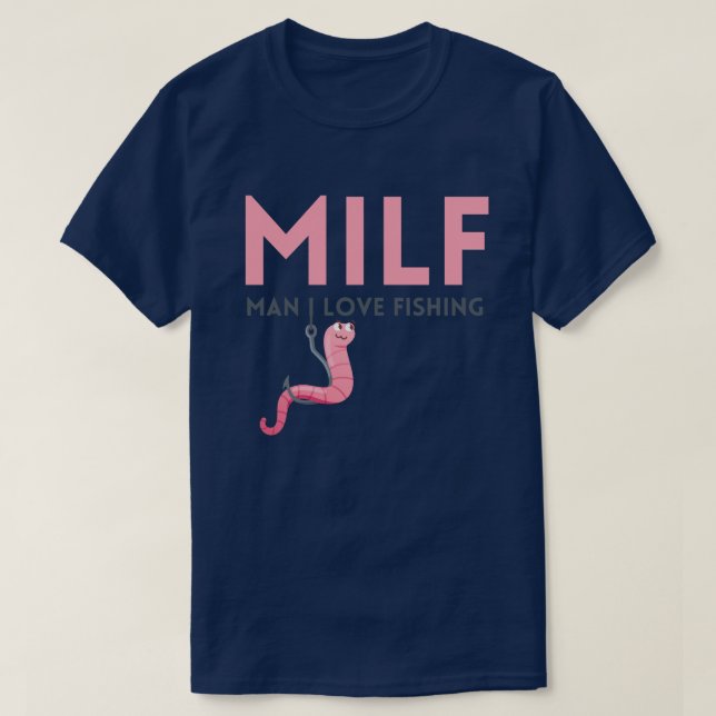 MILF Mann I Liebe Fischerei T-Shirt (Design vorne)