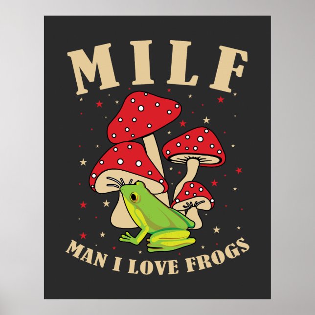 MILF Mann I Liebe Frösche Funny Frosch Pilz Sprich Poster (Vorne)