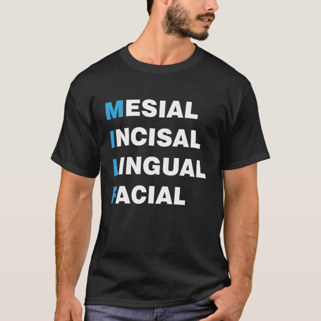 Milf - Mesial Incisal Lingual Facial T-Shirt (Vorderseite)