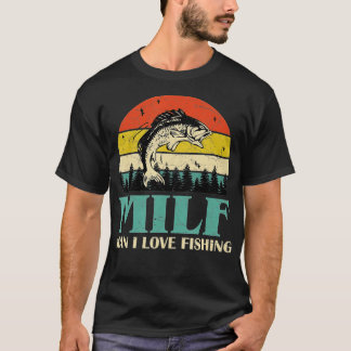 MILFMan I Love Fishing Funny Fishing Fishermen Men T-Shirt
