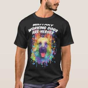 Militärische Arbeitshunde sind Heroes German Sheph T-Shirt