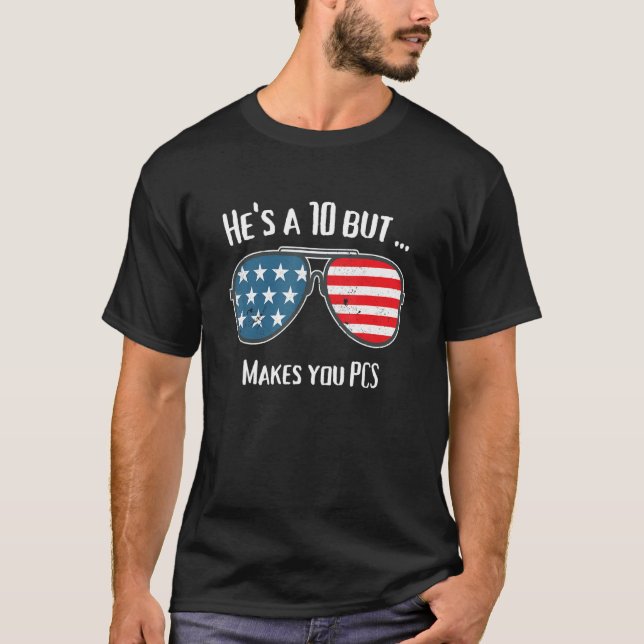 Militärsprecher Er ist 10, macht dich aber zu eine T-Shirt (Vorderseite)