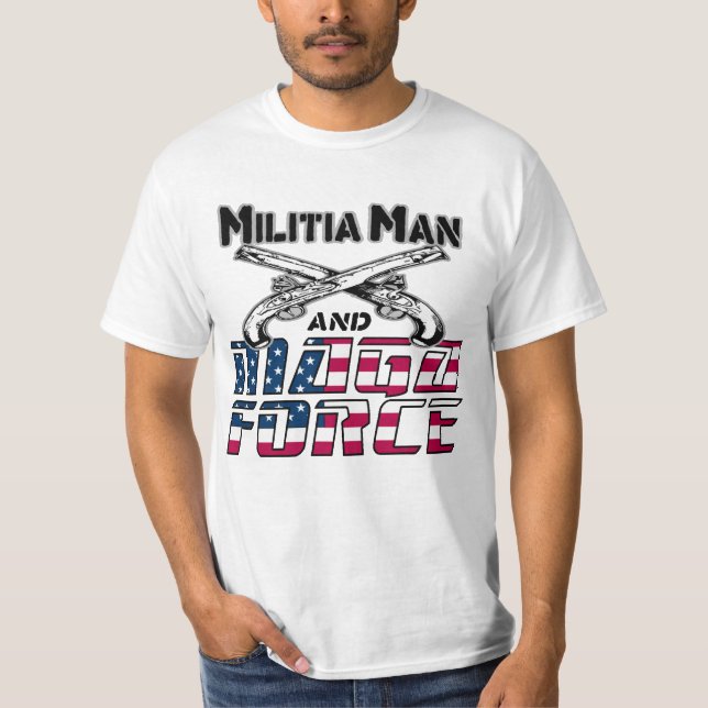 Militia Mann und MAGA Force T - Shirt (Vorderseite)