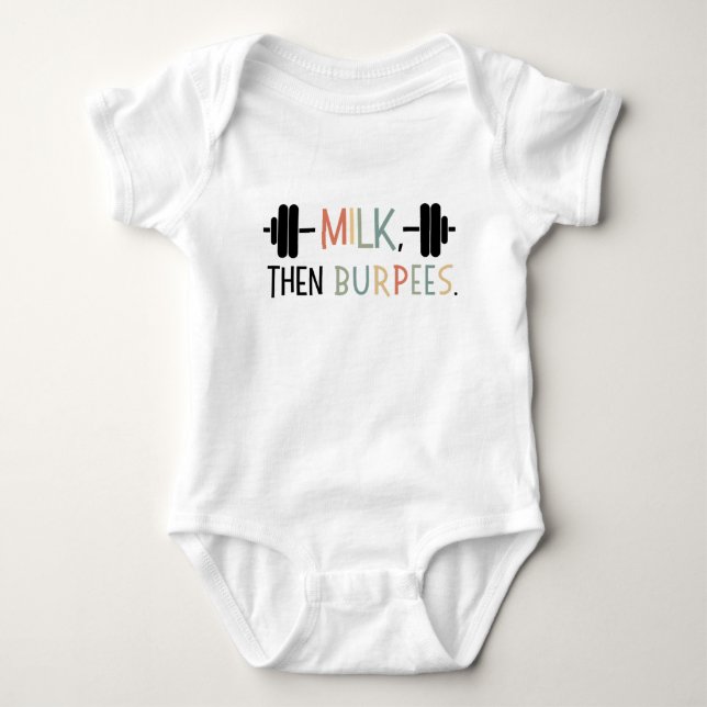 Milk Then Burpees, Funny Baby Gift, Gym Lover Baby Strampler (Vorderseite)