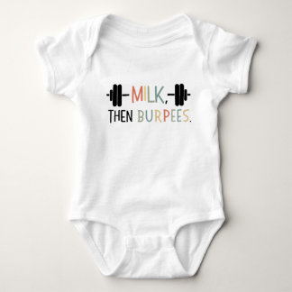 Milk Then Burpees, Funny Baby Gift, Gym Lover Strampler
