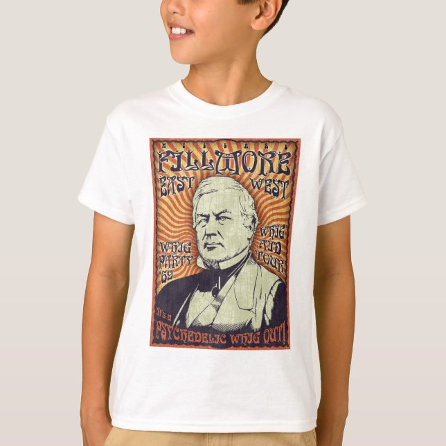 Millard Fillmore - Whig heraus! T-Shirt (Vorderseite)