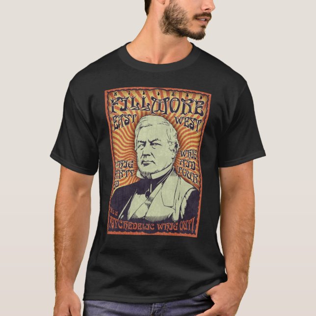 Millard Fillmore - Whig heraus! T-Shirt (Vorderseite)