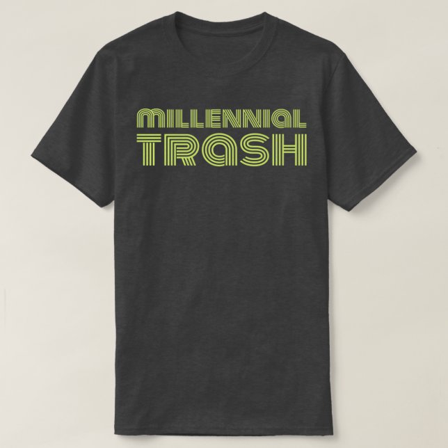 Millial Trash T-Shirt (Design vorne)