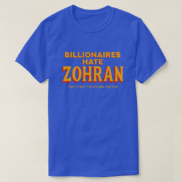 Milliardäre hassen Zohrans politische Aussage T-Shirt