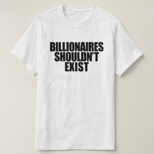 Milliardäre sollten keinen T - Shirt haben