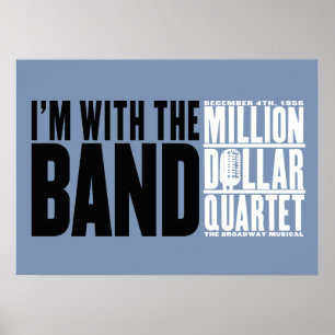 Million Dollar Quartet "I'm With the Band" Poster