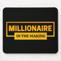 MILLIONAIRE IM MAKING