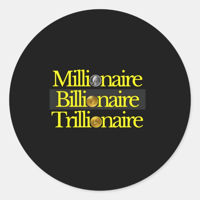 Millionär Billionaire Trillionaire Rich People Runder Aufkleber (Vorderseite)
