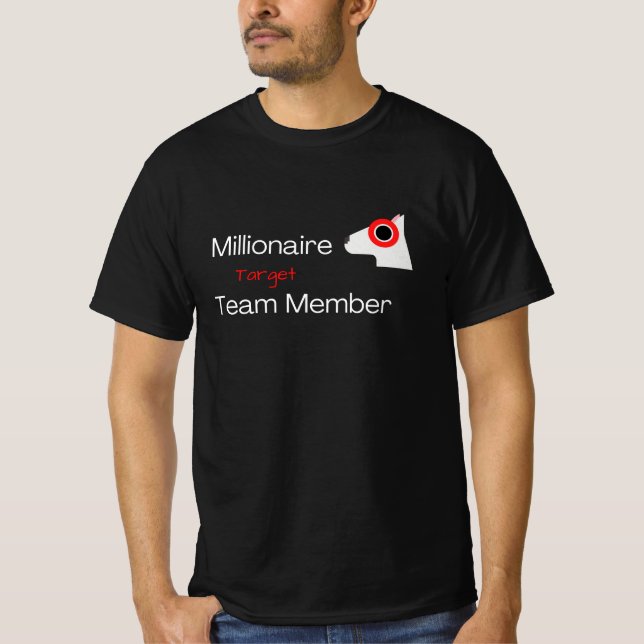 Millionär Bulleye-Zielteam-Mitglied im Wesentliche T-Shirt (Vorderseite)