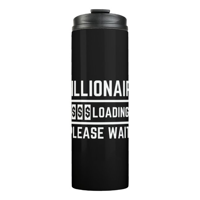 Millionär Laden bitte warten Thermosbecher (Vorderseite)